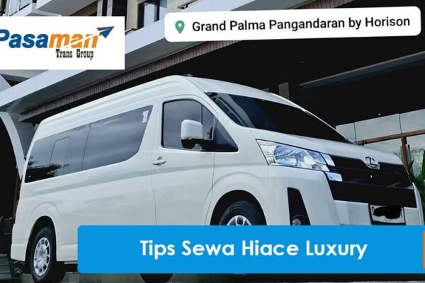 Tips Sewa Hiace Luxury